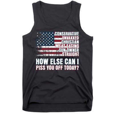 How Else Can I Piss You Off Today Us Flag Tank Top