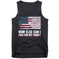 How Else Can I Piss You Off Today Us Flag Tank Top