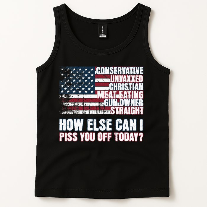 How Else Can I Piss You Off Today Us Flag Tank Top