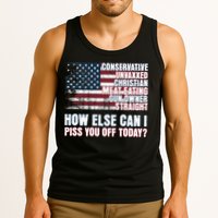 How Else Can I Piss You Off Today Us Flag Tank Top