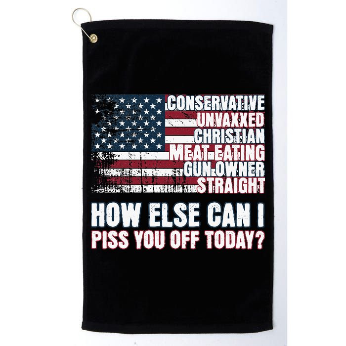 How Else Can I Piss You Off Today Us Flag Golf Towel