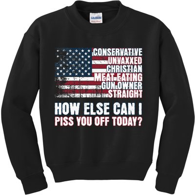How Else Can I Piss You Off Today Us Flag Kids Sweatshirt