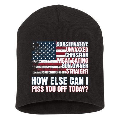 How Else Can I Piss You Off Today Us Flag Short Acrylic Beanie