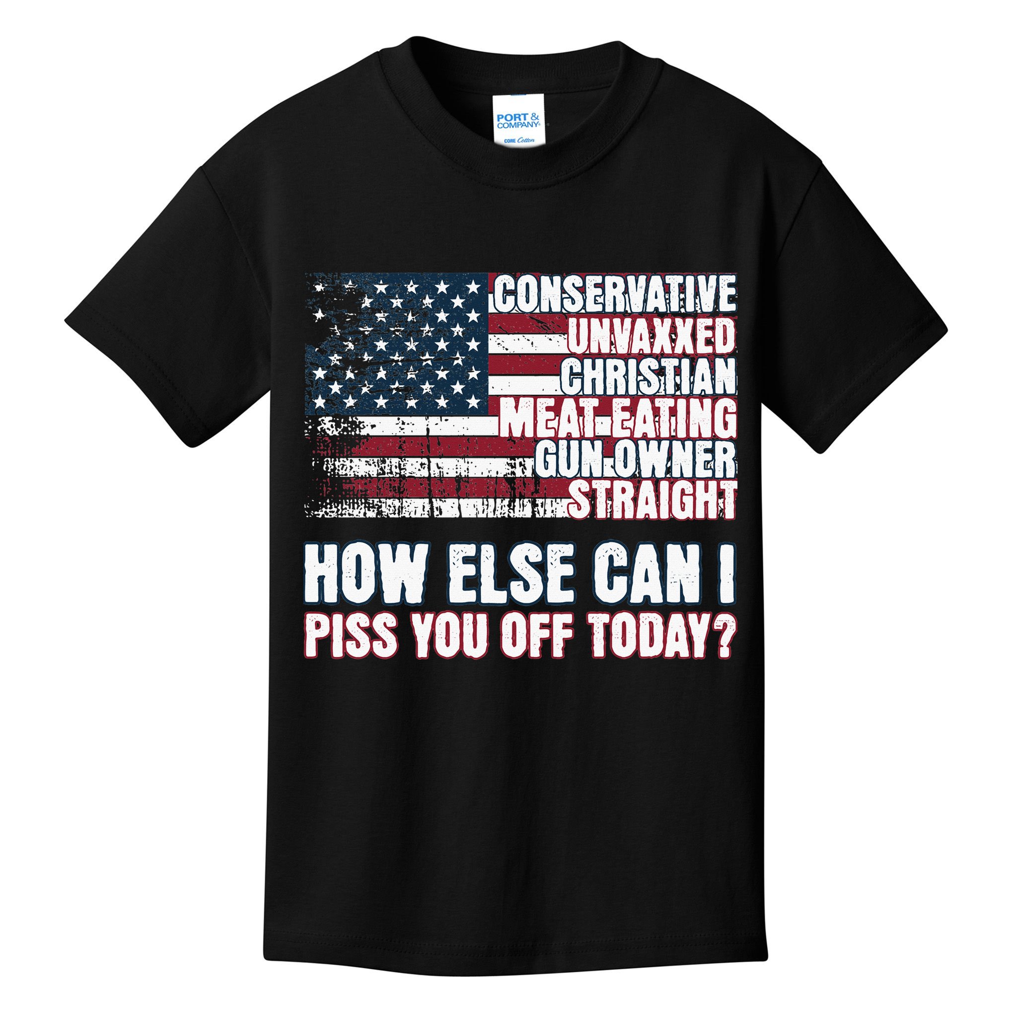 How Else Can I Piss You Off Today Us Flag Kids T-Shirt