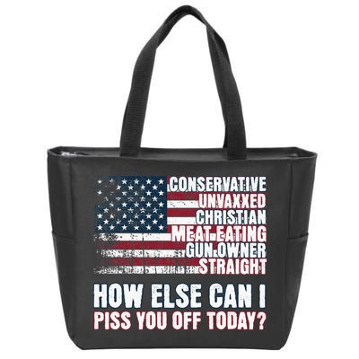 How Else Can I Piss You Off Today Us Flag Zip Tote Bag