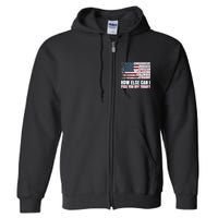 How Else Can I Piss You Off Today Us Flag Full Zip Hoodie
