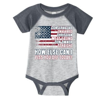 How Else Can I Piss You Off Today Us Flag Infant Baby Jersey Bodysuit