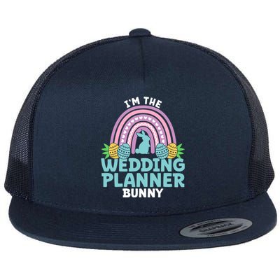 Happy Easter Day I'm The Wedding Planner Bunny Meaningful Gift Flat Bill Trucker Hat