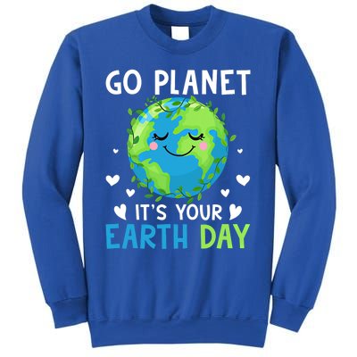 Happy Earth Day Go Planet It's Your Earth Day Gift Sweatshirt