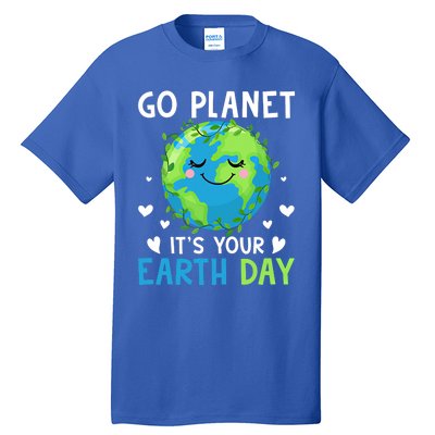 Happy Earth Day Go Planet It's Your Earth Day Gift Tall T-Shirt