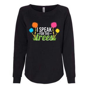 Happy Earth Day Nature Lover Design Speak For The Trees Great Gift Womens California Wash Sweatshirt