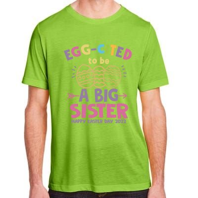 Happy Easter Day Eggcited I Am Going To Be A Big Sister Gift Adult ChromaSoft Performance T-Shirt