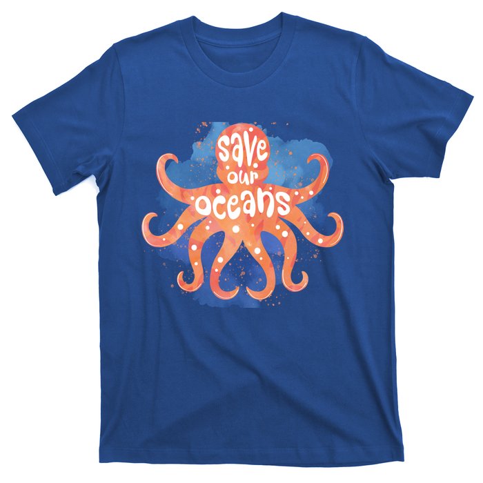 Happy Earth Day Birthday Save Our Oceans Nature Love Gift T-Shirt