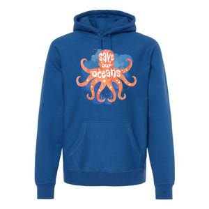 Happy Earth Day Birthday Save Our Oceans Nature Love Gift Premium Hoodie