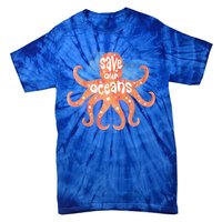 Happy Earth Day Birthday Save Our Oceans Nature Love Gift Tie-Dye T-Shirt