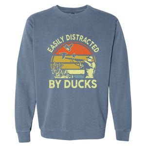 Hunting Easily Distracted Ducks Funny Hunter Dad Gift  Garment-Dyed Sweatshirt