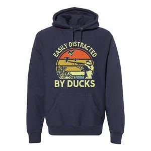 Hunting Easily Distracted Ducks Funny Hunter Dad Gift  Premium Hoodie