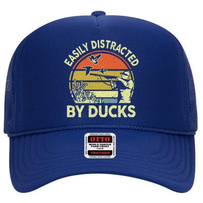 Hunting Easily Distracted Ducks Funny Hunter Dad Gift  High Crown Mesh Back Trucker Hat