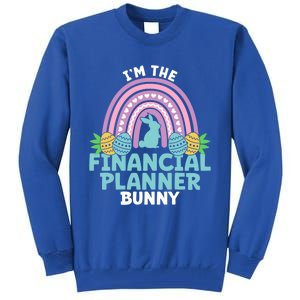 Happy Easter Day Im The Financial Planner Bunny Gift Tall Sweatshirt