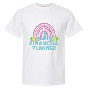 Happy Easter Day Im The Financial Planner Bunny Gift Garment-Dyed Heavyweight T-Shirt