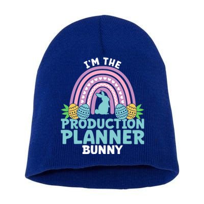 Happy Easter Day Im The Production Planner Bunny Cool Gift Short Acrylic Beanie