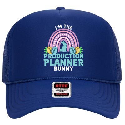 Happy Easter Day Im The Production Planner Bunny Cool Gift High Crown Mesh Back Trucker Hat