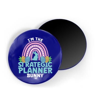 Happy Easter Day Im The Strategic Planner Bunny Gift Magnet