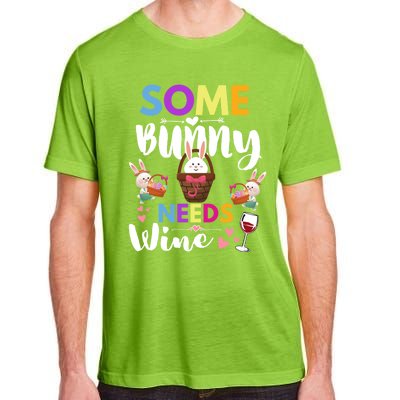 Happy Easter Day Some Bunny Needs Wine Rabbit Basket Stuffer Cute Gift Adult ChromaSoft Performance T-Shirt