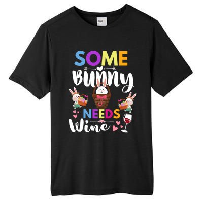 Happy Easter Day Some Bunny Needs Wine Rabbit Basket Stuffer Cute Gift Tall Fusion ChromaSoft Performance T-Shirt