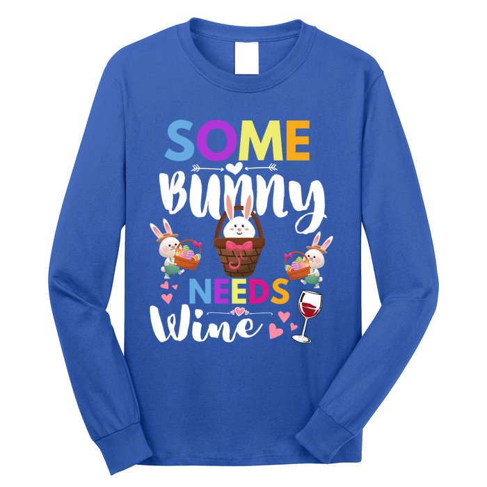 Happy Easter Day Some Bunny Needs Wine Rabbit Basket Stuffer Cute Gift Long Sleeve Shirt