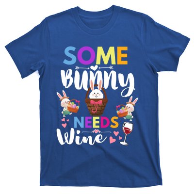 Happy Easter Day Some Bunny Needs Wine Rabbit Basket Stuffer Cute Gift T-Shirt