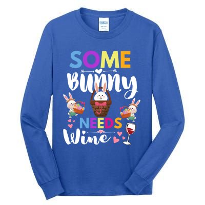 Happy Easter Day Some Bunny Needs Wine Rabbit Basket Stuffer Cute Gift Tall Long Sleeve T-Shirt