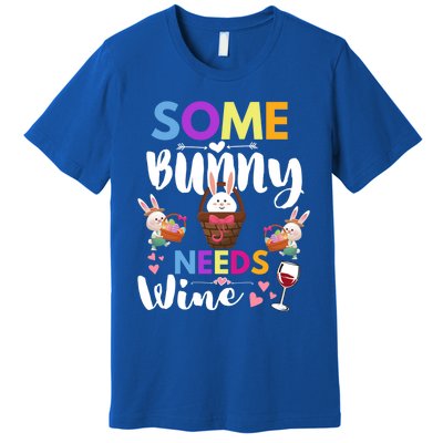 Happy Easter Day Some Bunny Needs Wine Rabbit Basket Stuffer Cute Gift Premium T-Shirt