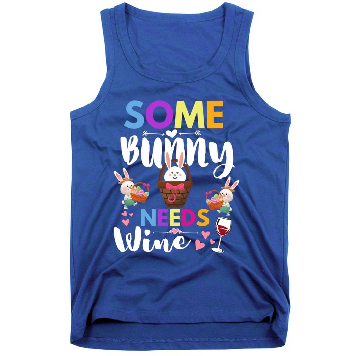 Happy Easter Day Some Bunny Needs Wine Rabbit Basket Stuffer Cute Gift Tank Top