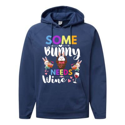 Happy Easter Day Some Bunny Needs Wine Rabbit Basket Stuffer Cute Gift Performance Fleece Hoodie