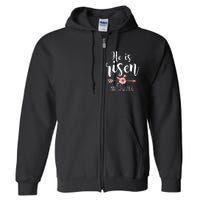 Happy Easter Day He Is Risen Floral Full Zip Hoodie