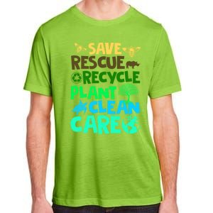 Happy Earth Day Gift Save Rescue Recycle Plant Clean Care Gift Adult ChromaSoft Performance T-Shirt