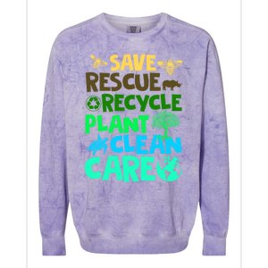 Happy Earth Day Gift Save Rescue Recycle Plant Clean Care Gift Colorblast Crewneck Sweatshirt