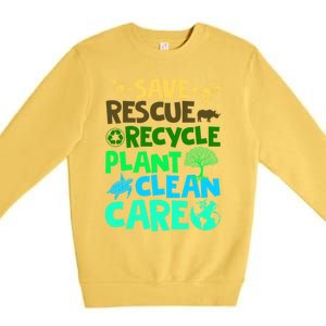 Happy Earth Day Gift Save Rescue Recycle Plant Clean Care Gift Premium Crewneck Sweatshirt