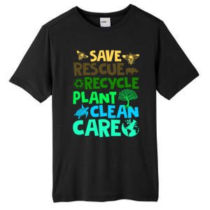 Happy Earth Day Gift Save Rescue Recycle Plant Clean Care Gift Tall Fusion ChromaSoft Performance T-Shirt