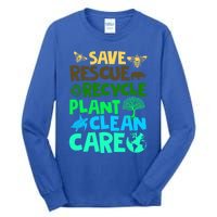 Happy Earth Day Gift Save Rescue Recycle Plant Clean Care Gift Tall Long Sleeve T-Shirt