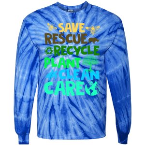 Happy Earth Day Gift Save Rescue Recycle Plant Clean Care Gift Tie-Dye Long Sleeve Shirt