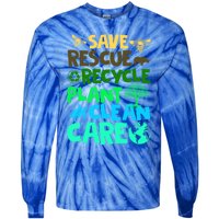 Happy Earth Day Gift Save Rescue Recycle Plant Clean Care Gift Tie-Dye Long Sleeve Shirt