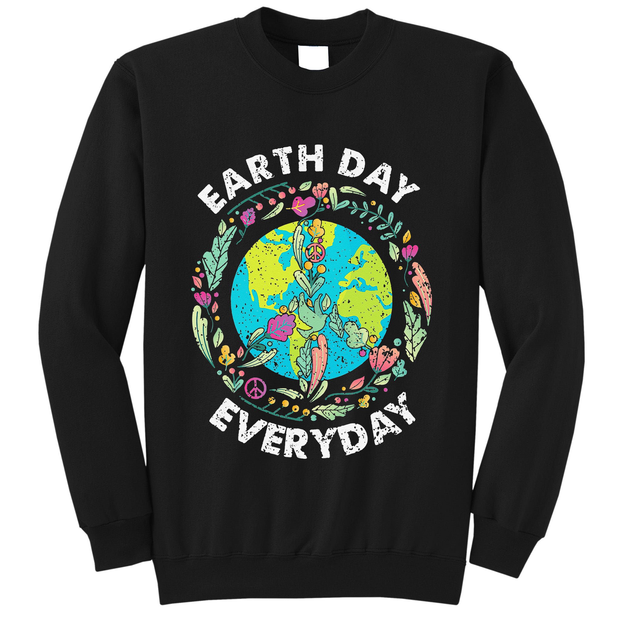 Happy Earth Day Every Day Peace Symbol Tall Sweatshirt