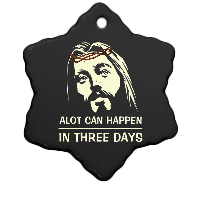 Hallelujah Easter DayA Lot Can Happen In Three Days Ceramic Star Ornament