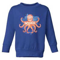 Happy Earth Day Birthday Save Our Oceans Nature Love Gift Toddler Sweatshirt