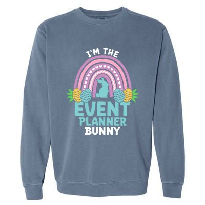 Happy Easter Day Im The Event Planner Bunny Gift Garment-Dyed Sweatshirt