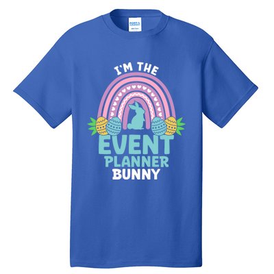 Happy Easter Day Im The Event Planner Bunny Gift Tall T-Shirt