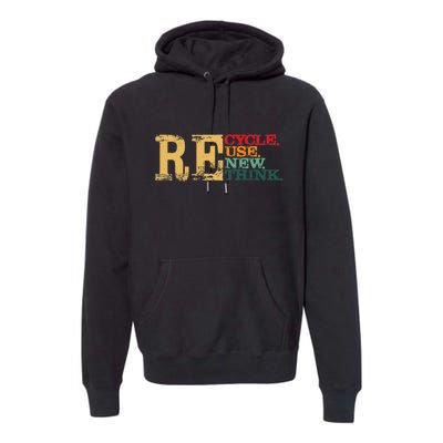 Happy Earth Day Recycle Reuse Renew Rethink Earth Day Retro Premium Hoodie