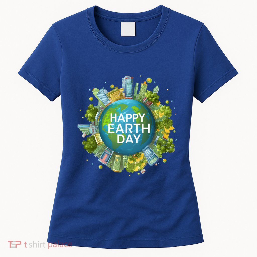 Happy Earth Day Global Warming Awareness Nature Cute Gift Women's T-Shirt